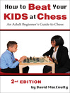 Cover image for How to Beat Your Kids at Chess